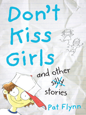 cover image of Don't Kiss Girls and Other Silly Stories